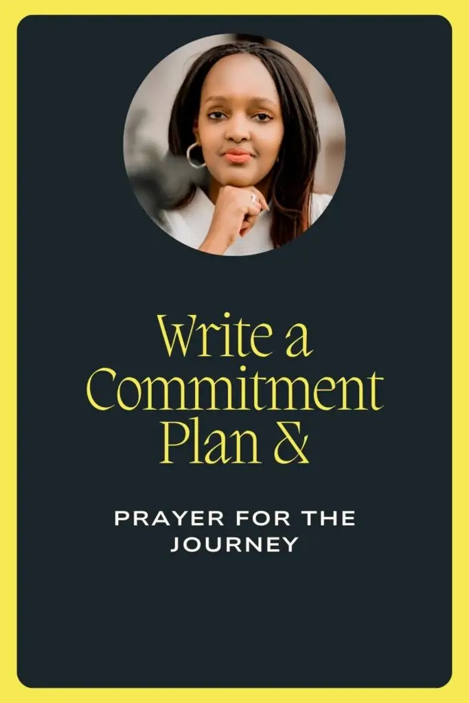 Create a commitment plan for your journey ( A Creator's prayer)
