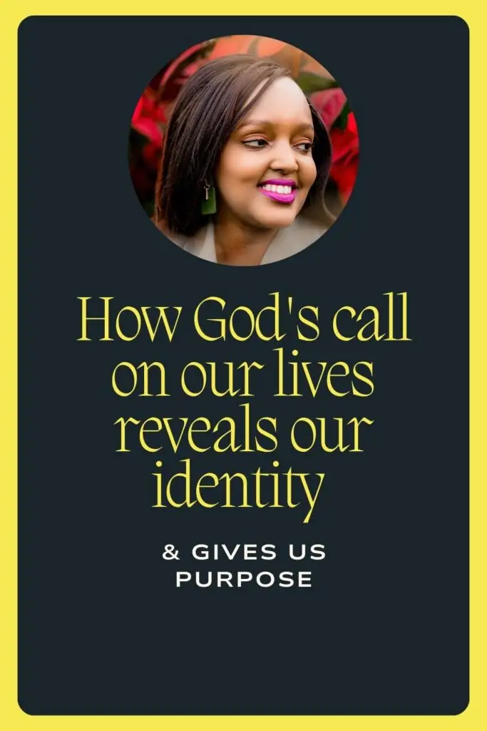 How God's call on our lives reveals our identity