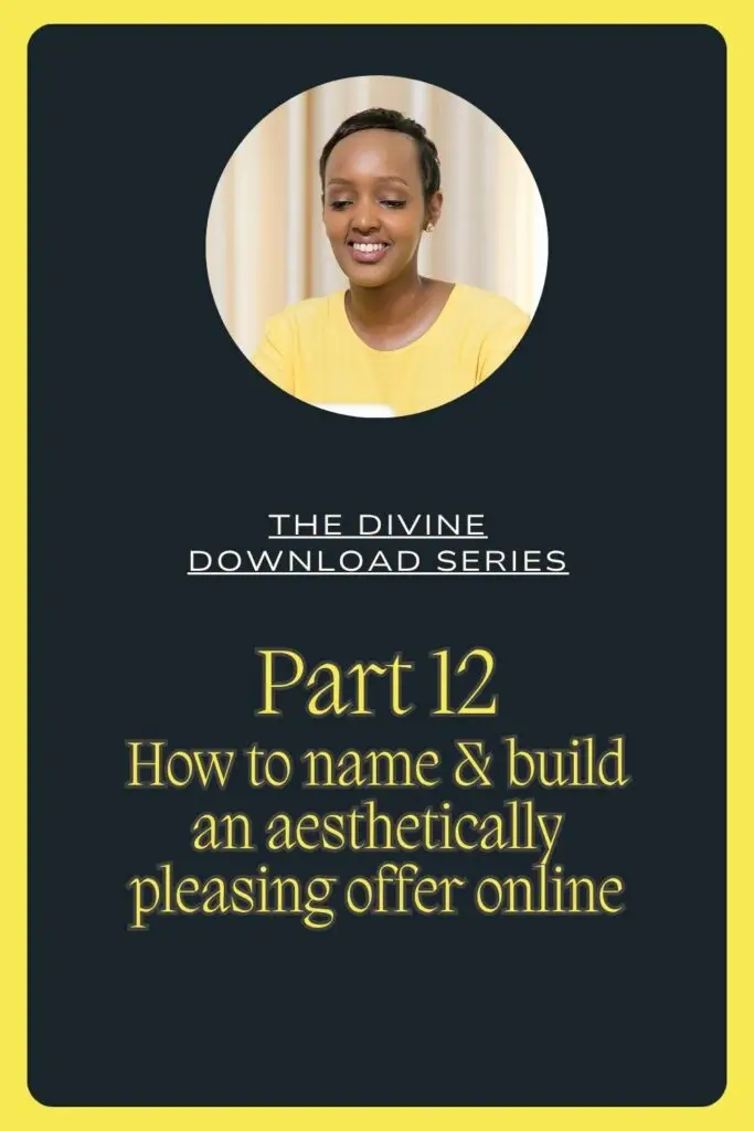 Naming & Aesthetic: designing the Signature Look and feel of your Offer